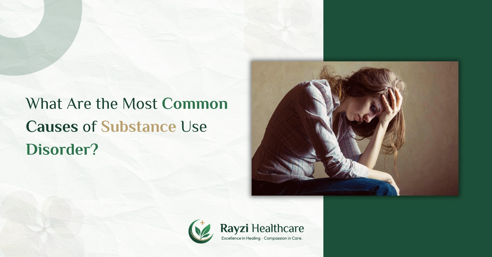 What Are the Most Common Causes of Substance Use Disorder?
