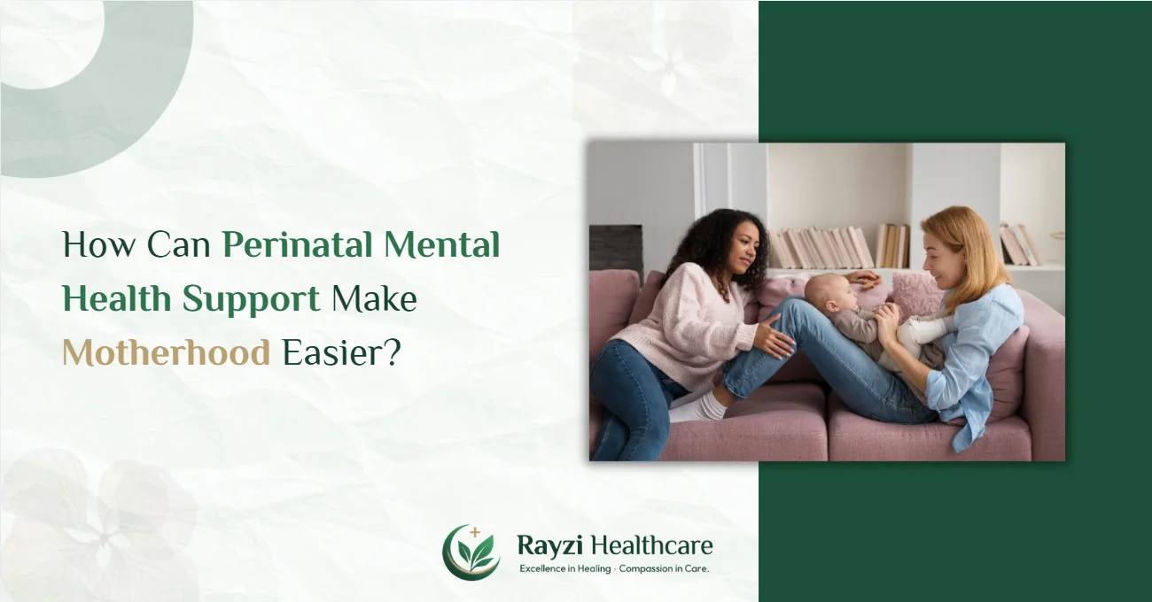 How Can Perinatal Mental Health Support Make Motherhood Easier?