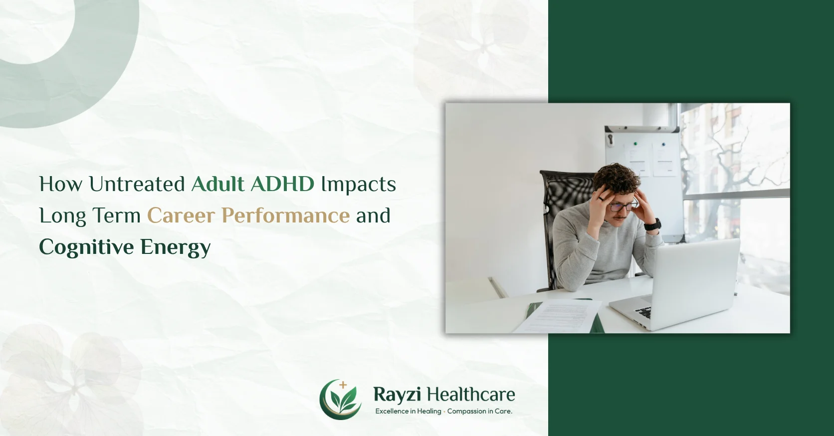 How Untreated Adult ADHD Impacts Long Term Career Performance and Cognitive Energy