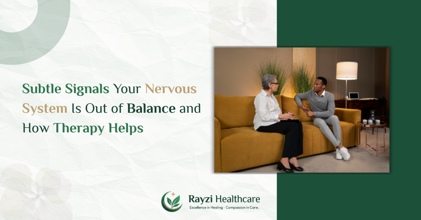 Subtle Signals Your Nervous System Is Out of Balance and How Therapy Helps